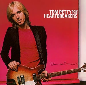 TOM PETTY AND THE HEARTBREAKERS - Damn The Torpedoes