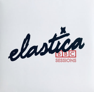 ELASTICA - BBC Sessions