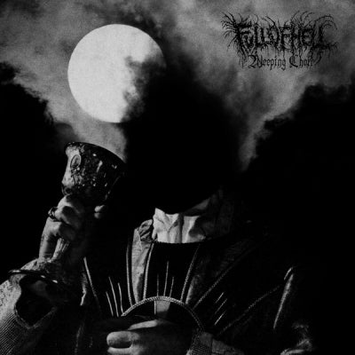 FULL OF HELL - Weeping Choir