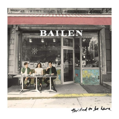 BAILEN - Thrilled To Be Here