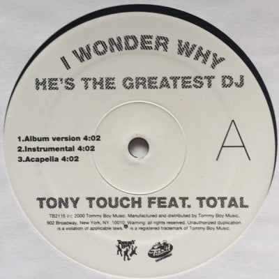 TONY TOUCH FEATURING TOTAL - I Wonder Why? (He's The Greatest DJ)