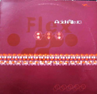 FLEX - Acid Files #3