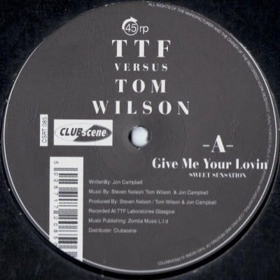 TTF VERSUS TOM WILSON - Give Me Your Lovin (Sweet Sensation) / Eutopia