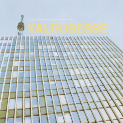 VARIOUS - Valgusesse - 8 Shiny Tracks From Estonian Radio Archive