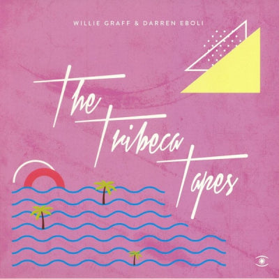 WILLIE GRAFF & DARREN EBOLI - The Tribeca Tapes