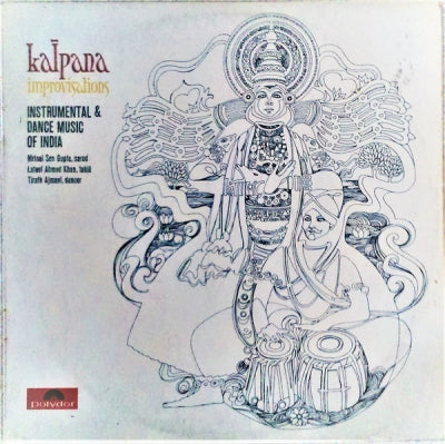 MRINAL SEN GUPTA / LATEEF AHMED KHAN / TIRATH AJMANI - Kalpana Improvisations: Instrumental & Dance Music Of India