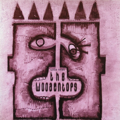 THE WOODENTOPS - Good Thing