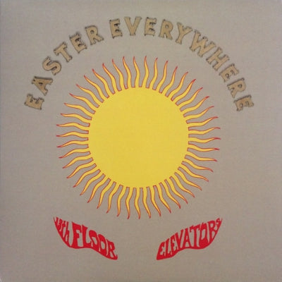 13TH FLOOR ELEVATORS - Easter Everywhere