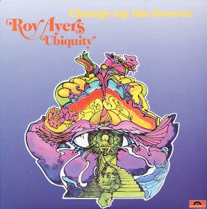 ROY AYERS UBIQUITY - Change Up The Groove