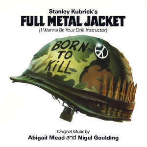 ABIGAIL MEAD & NIGEL GOULDING - Full Metal Jacket (I Wanna Be Your Drill Instructor) / Sniper