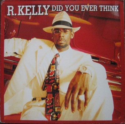 R. KELLY - Did You Ever Think