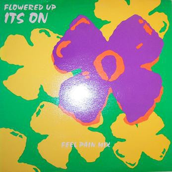 FLOWERED UP - Its On - Feel Pain