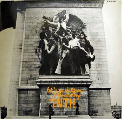 T.N.T.H. - Let's Go Children Of The Country