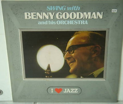 BENNY GOODMAN & HIS ORCHESTRA - Swing With Benny Goodman And His Orchestra