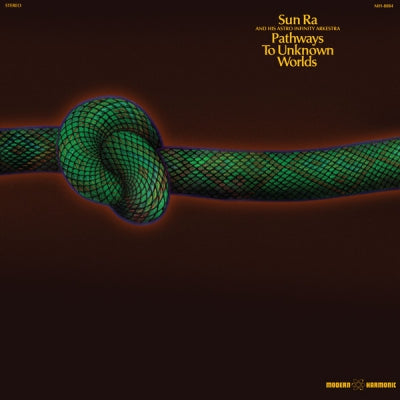 SUN RA AND HIS ASTRO INFINITY ARKESTRA - Pathways To Unknown Worlds