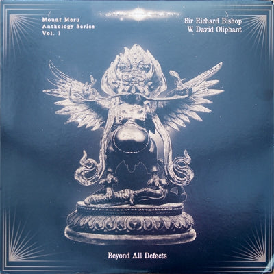 SIR RICHARD BISHOP & W. DAVID OLIPHANT - Beyond All Defects: Mount Meru Anthology Series Vol. 1