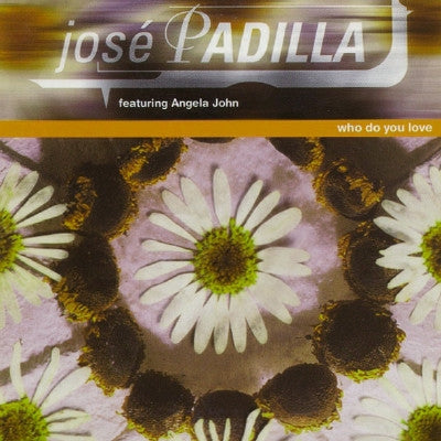 JOSE PADILLA - Who Do You Love