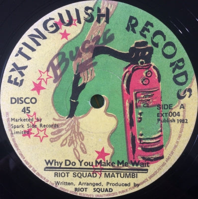 RIOT SQUAD / MATUMBI - Why Do You Make Me Wait / Paraphrase