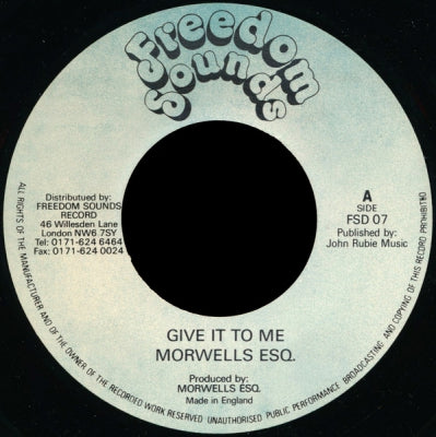 MORWELLS ESQ. - Give It To Me / Dub Calling