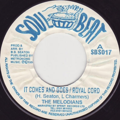 THE MELODIANS - It Comes And Goes / Royal Cord / Sweet Rose