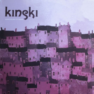 KINSKI - Down Below It's Chaos