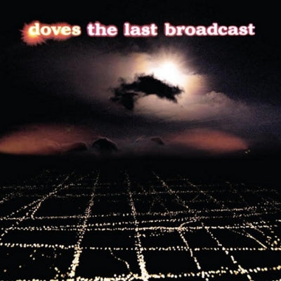 DOVES - The Last Broadcast