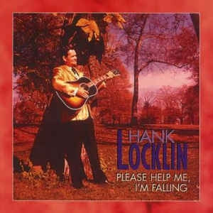 HANK LOCKLIN - Please Help Me, I'm Falling