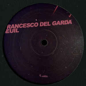 FRANCESCO DEL GARDA & SEUIL - Bubble EP