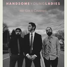 HANDSOME YOUNG LADIES - We Got It Covered