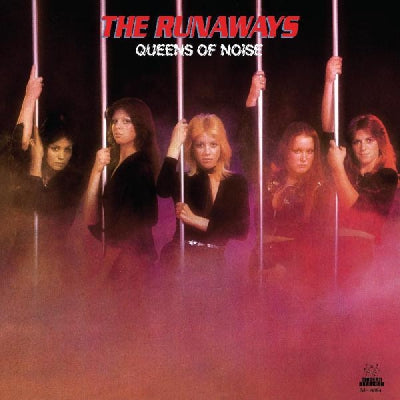 THE RUNAWAYS - Queens Of Noise