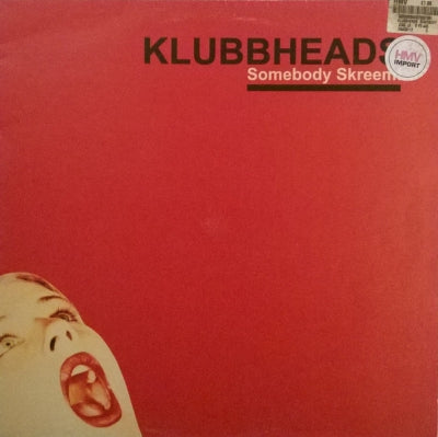 KLUBBHEADS - Somebody Skreem!
