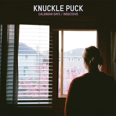 KNUCKLE PUCK - Calendar Days / Indecisive