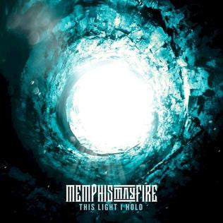 MEMPHIS MAY FIRE - This Light I Hold