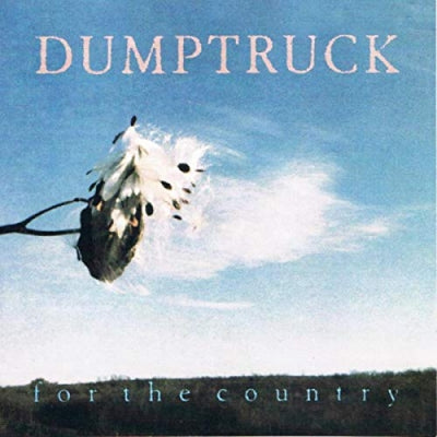 DUMPTRUCK - For The Country