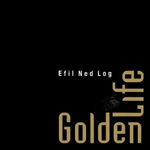 GOLDEN LIFE - Efil Ned Log