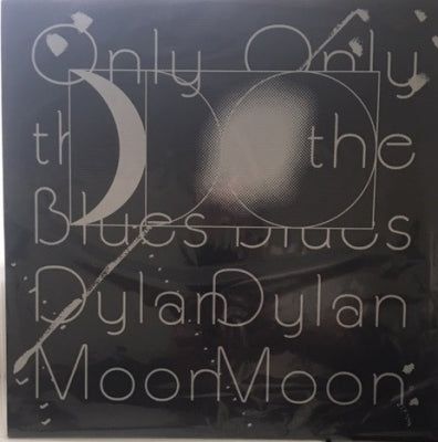 DYLAN MOON - Only The Blues