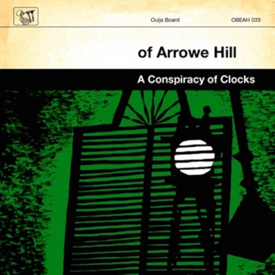 OF ARROWE HILL - A Conspiracy Of Clocks