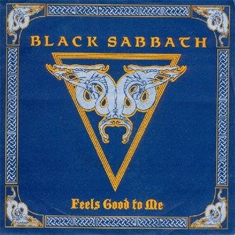 BLACK SABBATH - Feels Good To Me