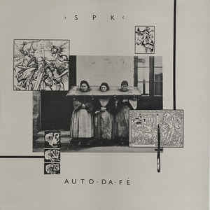 S.P.K. - Auto-Da-Fé