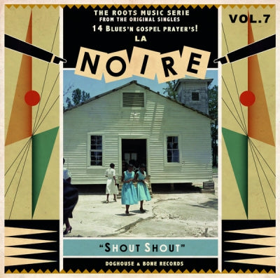 VARIOUS ARTISTS - La Noire Vol.7 "Shout Shout"
