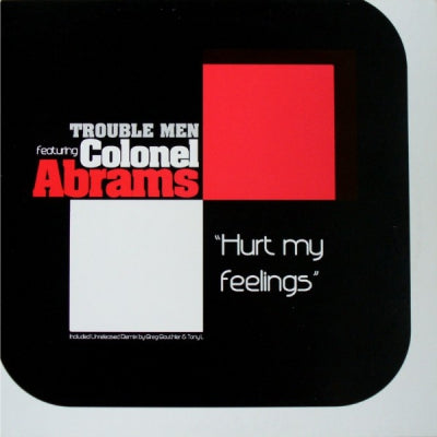 TROUBLE MEN FEAT. COLONEL ABRAMS - Hurt My Feelings