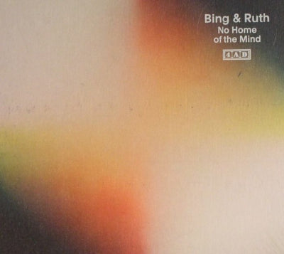 BING & RUTH - No Home Of The Mind