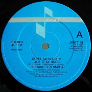 RICHARD JON SMITH - Don't Go Walkin' Out That Door