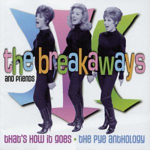 VARIOUS - The Breakaways And Friends That's How It Goes - The Pye Anthology