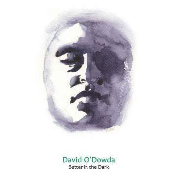 DAVID O'DOWDA - Wait / Better In The Dark