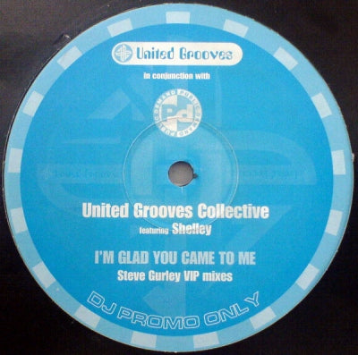 UNITED GROOVES COLLECTIVE FEATURING SHELLEY - I'm Glad You Came To Me