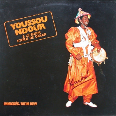 YOUSSOU NDOUR & LE SUPER ETOILE DE DAKAR - Immigrés / Bitim Rew