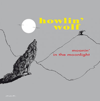 HOWLIN' WOLF - Moanin' In The Moonlight