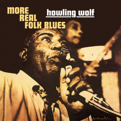 HOWLIN' WOLF - More Real Folk Blues