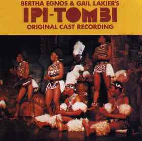 VARIOUS ARTISTS - Bertha Egnos & Gail Lakier's Ipi Tombi: Original Cast Recording